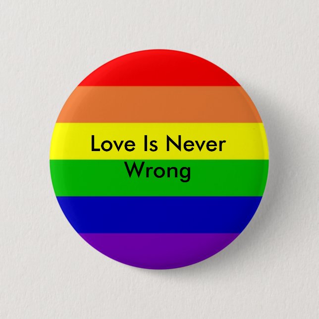 Regenbogen, Liebe ist nie falsch Button (Vorderseite)