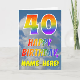 Regenbogen-Look "40" & "GLÜCKLICHER GEBURTSTAG", W Karte