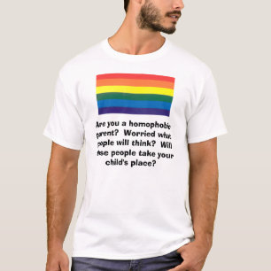 Regenbogen, sind Sie ein homophobes Elternteil?  T-Shirt