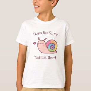Regenbogenschnecke Langsam Aber Sicher Wirst Du De T-Shirt