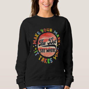 Regenbogentag Mach deinen Stempel Sieh, wohin es d Sweatshirt