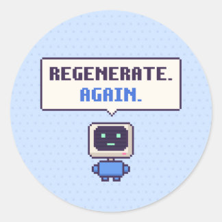 Regenerieren. Wieder. Lustiger AI-Pixel-Aufkleber Runder Aufkleber