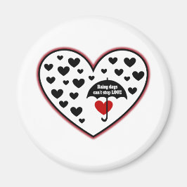 Regentage können Liebe nicht aufhalten Magnet