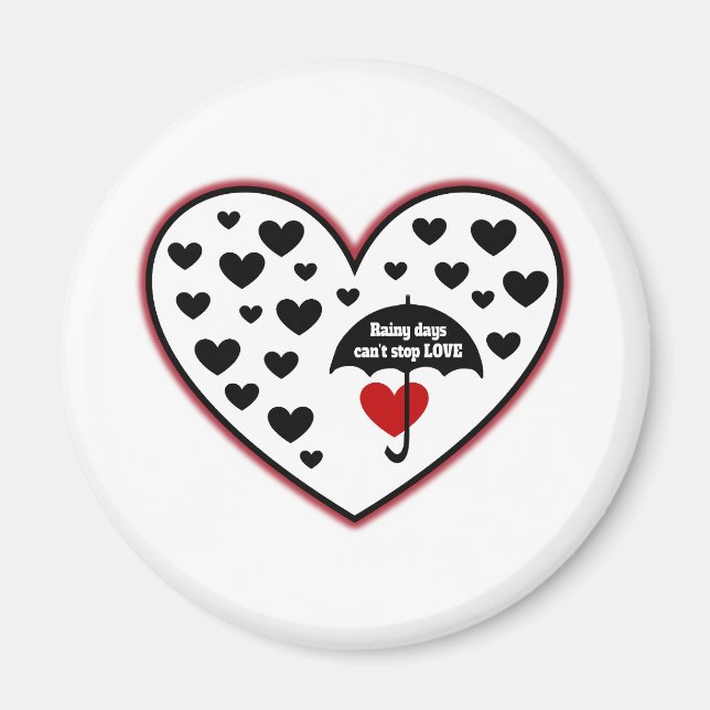 Regentage können Liebe nicht aufhalten Magnet (Vorne)