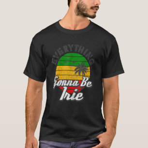 Reggae Music Everything Irie Rastafari Jamai T-Shirt