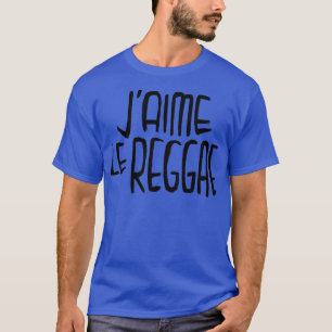 Reggae Music Liebe Reggae Typografie Jaime le Regg T-Shirt