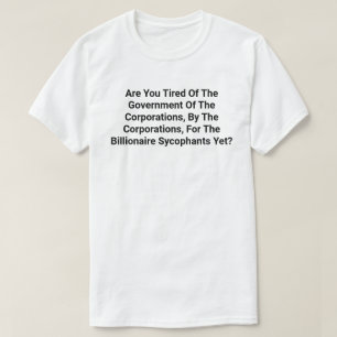 Regierung der Unternehmen, durch die.............. T-Shirt