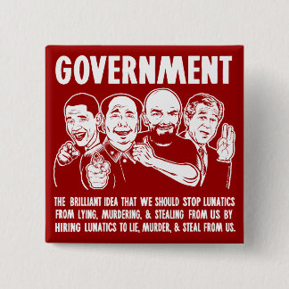 Regierung Lunatics Knöpfe Button