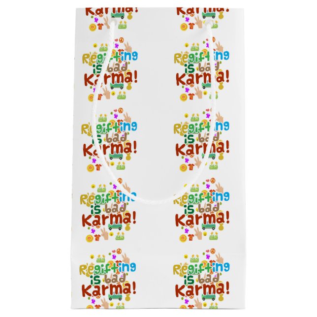 Regifting ist Bad Karma Kleine Geschenktüte (Vorderseite)