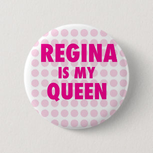 Regina ist meine Königin Button