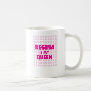 Regina ist meine Königin Kaffeetasse