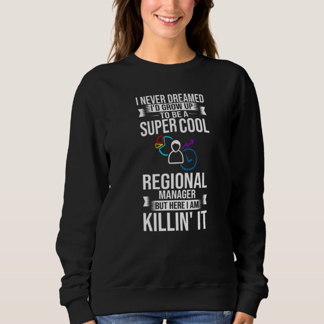 Regionaler Manager Assistent des Managements     1 Sweatshirt (Vorderseite)