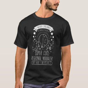 Regionalmanager T-Shirt