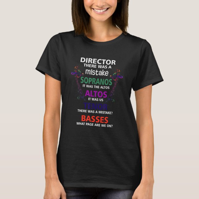 Regisseur Mistake Choir Director Soprano Alto Teno T-Shirt (Vorderseite)