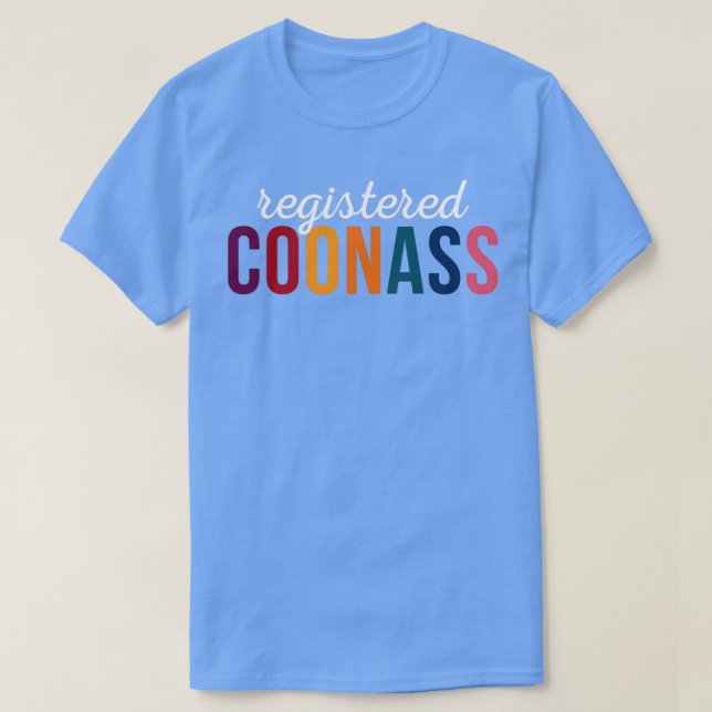 Registriert Coonass Cajun Funny Ethnic Slur T-Shirt (Design vorne)