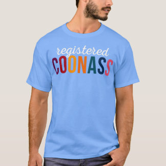 Registriert Coonass Cajun Funny Ethnic Slur T-Shirt