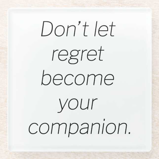 Regret Glass Untersetzer (Vorderseite)