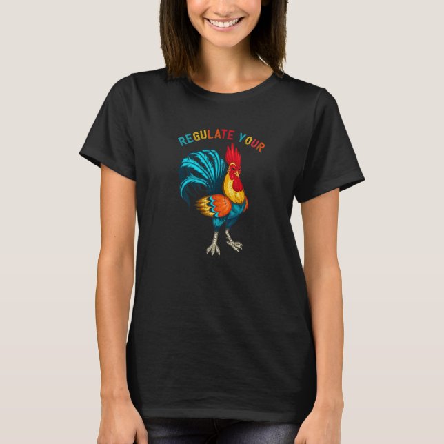 Reguliere Deinen Hahn T-Shirt (Vorderseite)