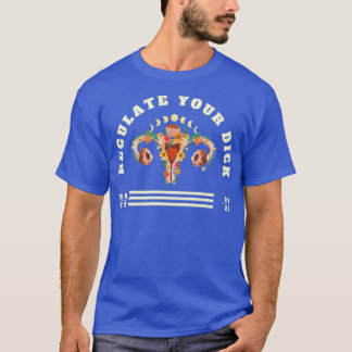 Regulieren Sie Ihren Schwanz T-Shirt