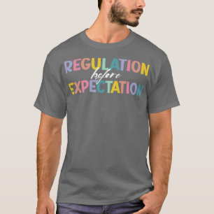 Regulierung vor Erwartung Autismus Soziale Arbeit T-Shirt