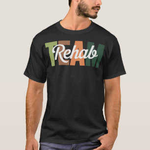 Reha-Team Squad Rehabilitationstherapie T-Shirt
