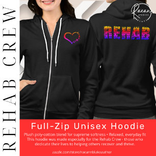 Rehab Crew Full-Zip Unisex Hoodie