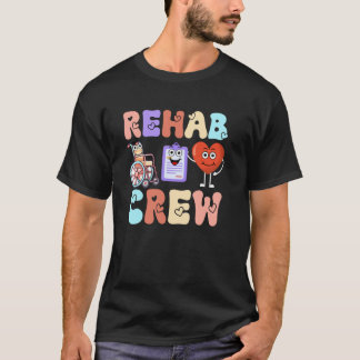 Rehab-Crew Rehab-Krankenschwester-Team Rehabilitat T-Shirt