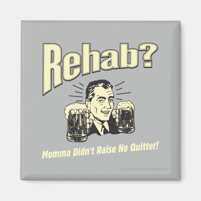 Rehab: Mama hat keine Quitter erhoben Magnet (Vorne)