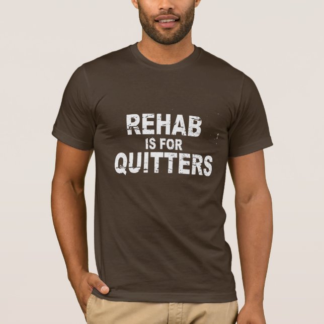 REHABILITATION IST FÜR DRÜCKEBERGER T-Shirt (Vorderseite)