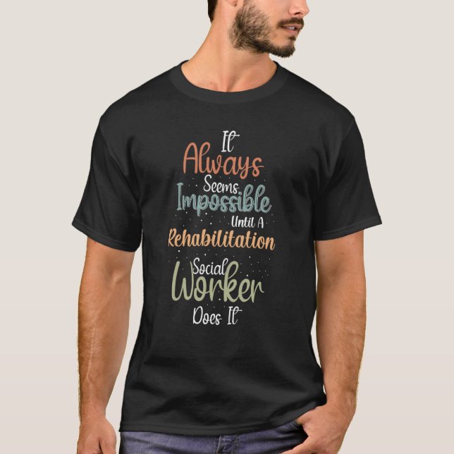 Rehabilitation Social Worker Occupation Job Rehab  T-Shirt (Vorderseite)
