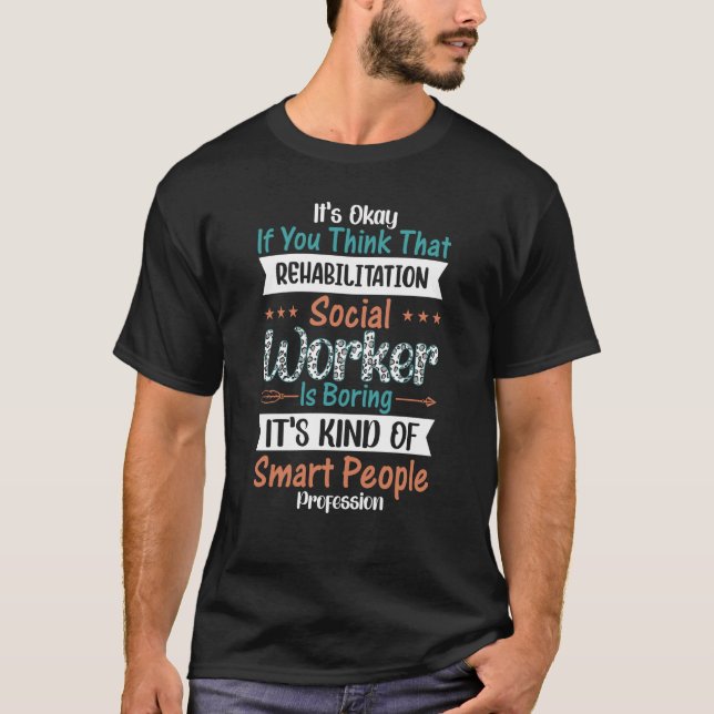 Rehabilitation Social Worker Occupation Job Rehab  T-Shirt (Vorderseite)