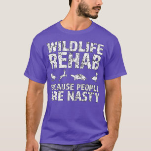 Rehabilitation von Wildtieren, weil Menschen eklig T-Shirt