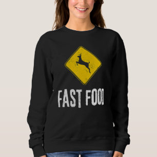 Rehzeichen Jäger Fast Food Reh Jagd Sweatshirt