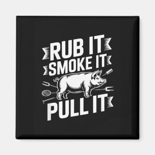 Reib es Rauch es Zieh es Lustiger Bbq Schweineflei Magnet