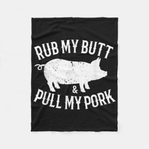 Reib meinen Hintern und zieh mein Schweinefleisch Fleecedecke