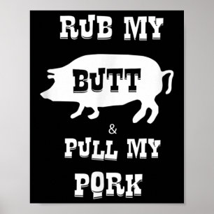 Reib meinen Hintern & zieh mein Schweinefleisch Lu Poster