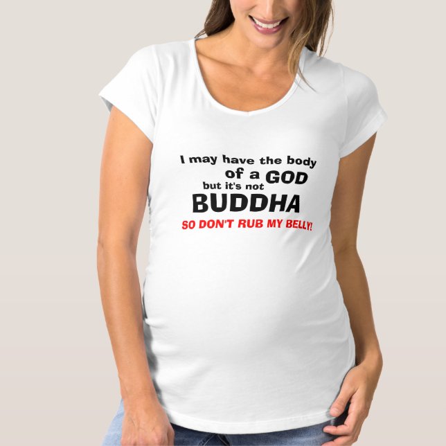 Reibe mir nicht den Bauch! T-Shirt (Vorderseite)