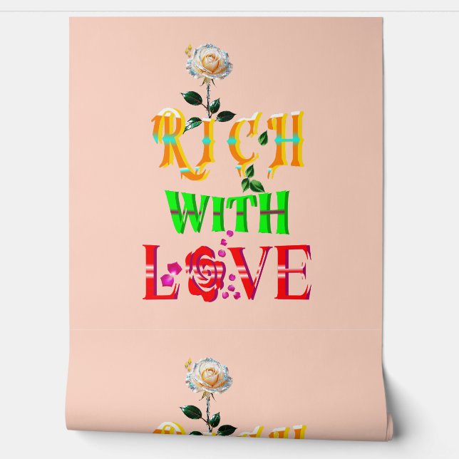 Reich mit Liebe Tapete (Abrollen)