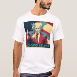 Reich und dumm (Anti-Trumpf) T-Shirt