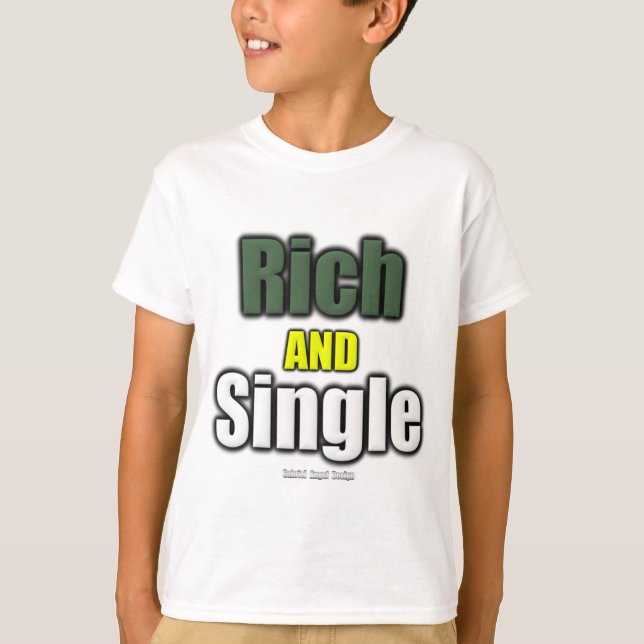 Reich und Single T-Shirt (Vorderseite)