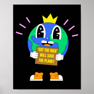 Reiche essen wird den Planeten Erde retten Protest Poster