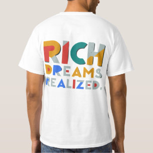 "Reiche Träume wurden verwirklicht." T-Shirt