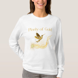 Reichlich Gold - Goldener Kolibri Überfluss T-Shirt
