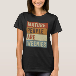 Reife Leute sind Wettkämpfe Sarcastic Vater Joke T-Shirt