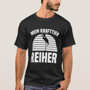 Reiher Power-Tier Reiher Camping Kranich Fisch T-Shirt