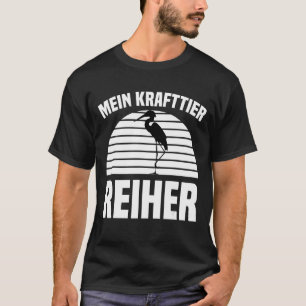 Reiher Power-Tier Reiher Camping Kranich Fisch T-Shirt