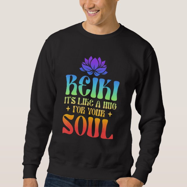 Reiki - It's Like A Hug For Your Soul Healing Hand Sweatshirt (Vorderseite)