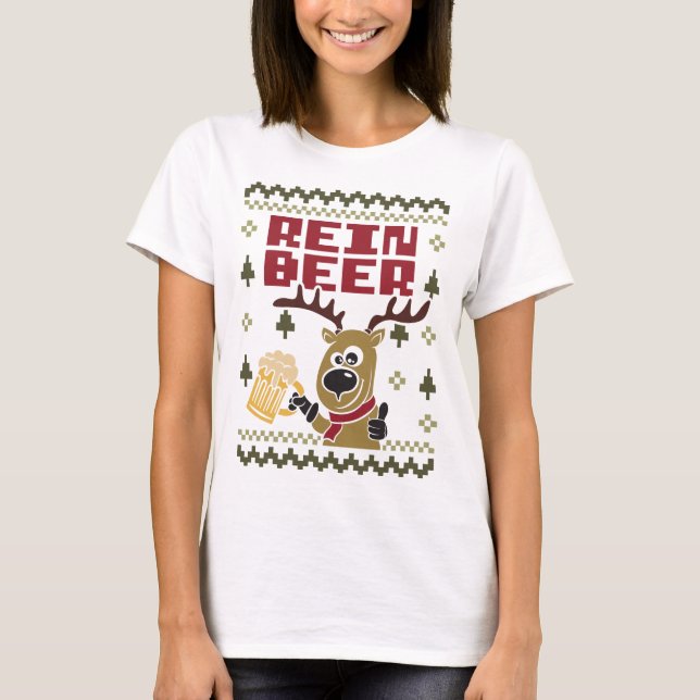 Rein Beer Funny Rentier Ugly Weihnachten T-Shirt (Vorderseite)