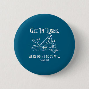 Rein da, wir tun Gottes Willen lustiger christlich Button