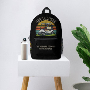 Rein mit dir, Verlierer, wir werden deinen Ball su Bedruckter Rucksack
